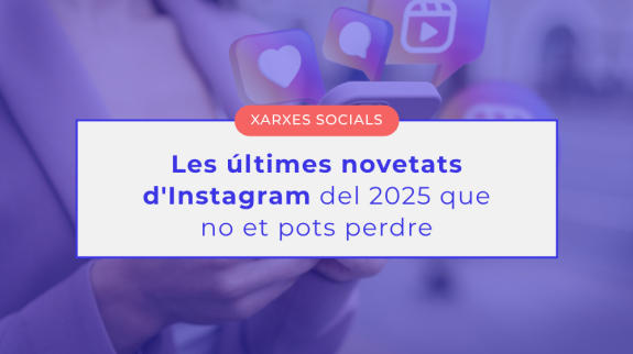 BLOG EINSTIC 2025 (2) Les últimes novetats d'Instagram del 2025