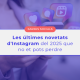 BLOG EINSTIC 2025 (2) Les últimes novetats d'Instagram del 2025